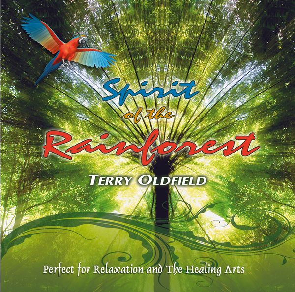 Spirit of the Rainforest - Terry Oldfield