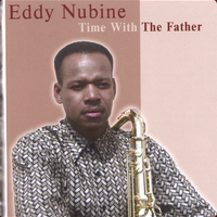 Time With The Father by Eddy Nubine, Sr