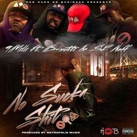 NO SUCKA SHIT by 9 MILLI * SF NEFF * B-NUTTI