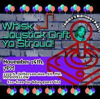 Whisk - Joystick Drift - Yo Stroud! @ Moshmellow