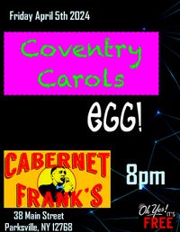 Coventry Carols live at Cabernet Frank's w/EGG!
