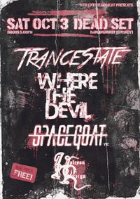 FREE SHOW! w/Trancestate, SPacegoat (VIC) & Halcyon Reign @ Deadset Darlo