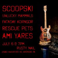 Scoopski/Unlucky Mammals/Fataday Kornngor/Rescue Pets/Ami Yares at THE RUSTY NAIL