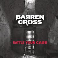 Rattle Your Cage 2025 Remaster by BARREN CROSS