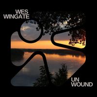 Unwound by Wes Wingate