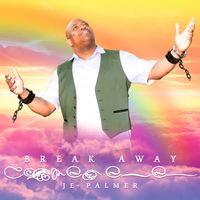 BREAK AWAY  by JE Palmer 