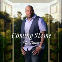COMING HOME  by JE Palmer 