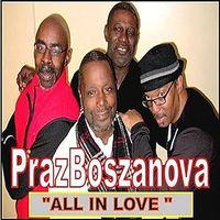 ALL IN LOVE by Praz Boszanova