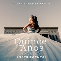 Quince Años Versión Mariachi (Instrumental) de Marta Albarracin