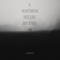 A Heartbreak Just Like Any Other by DARIUSTX