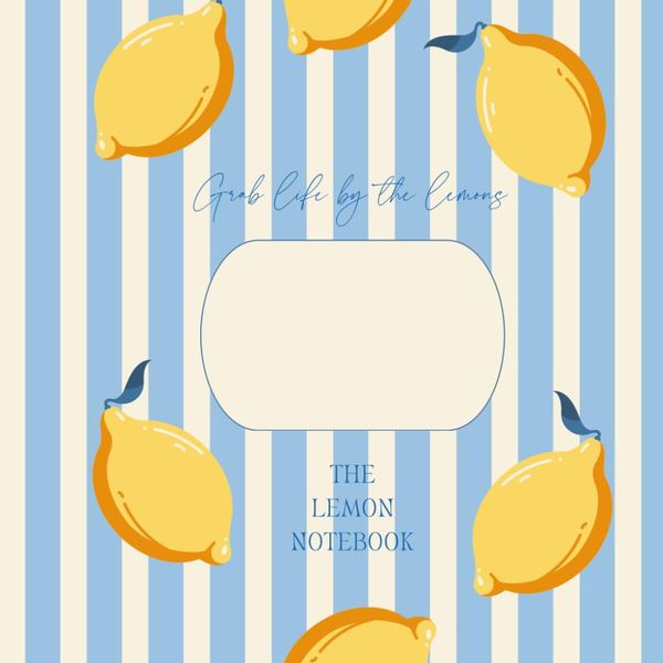 The Lemon Notebook: Grab life by the lemons (blue)