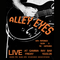 Alley Eyes at Gamma Ray with Paperback, Blush, & The Earthlings
