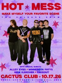 Hot Mess (Release Show) • Alley Eyes • Minnesota Fatts • Nick Karcher • Fakeout