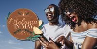 Melanin In May Festival