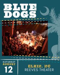 Blue Dogs at Reeves Theater
