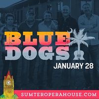 Blue Dogs at Sumter Opera House