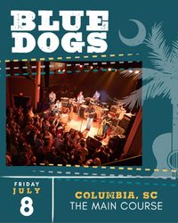 Blue Dogs at The Main Course