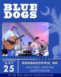Blue Dogs at Winyah Auditorium - VIP Tix