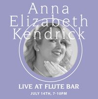 Anna Elizabeth Kendrick sings jazz/pop at Flute