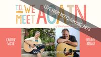 Carole Wise & Denny Breau @ Meeting House Arts - Til We Meet Again Series
