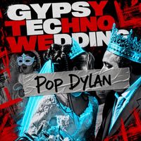 Gypsy Techno Wedding by Pop Dylan