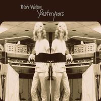 Yesteryears by Mark Watson