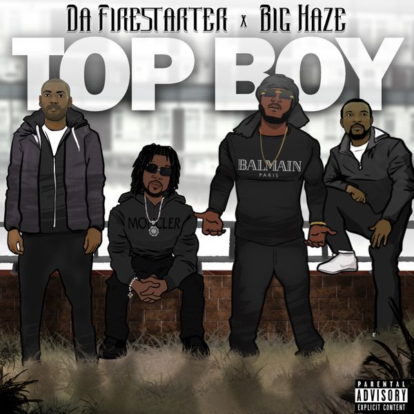 Top Boy (Da Firestarter x Big Haze)
