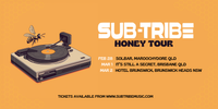 SUB-TRIBE - HONEY Release Tour - Solbar