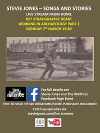 Songs and Stories #27 Stratigraphic Heart - Working in Archaeology pt2