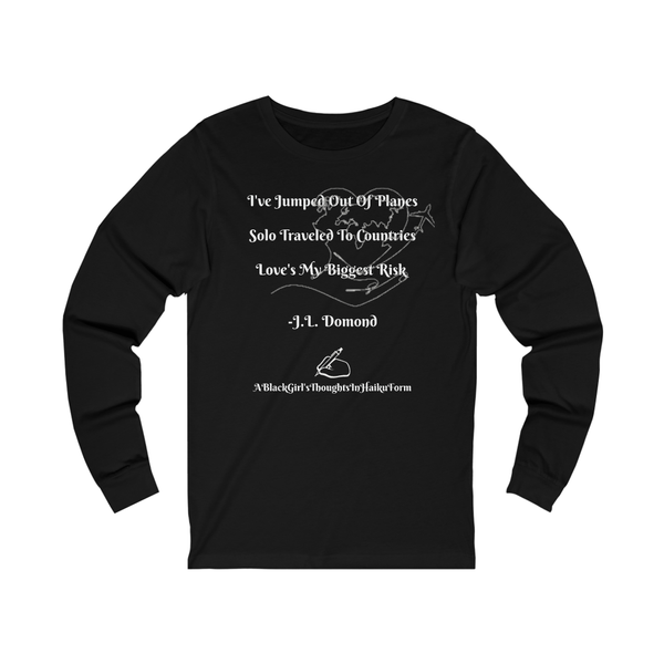 "Love's A Risk" Haiku Long Sleeve Tshirt