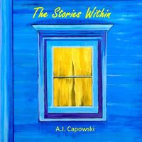 The Stories Within by A.J. Capowski