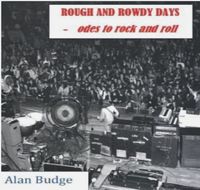Rough and Rowdy Days : Alan Budge, Will Hawthorne and Emma Hughes