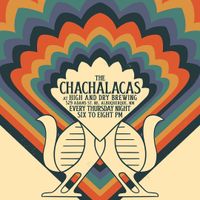 Thursdays at High and Dry with The Chachalacas