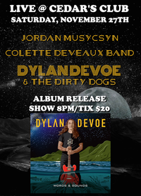 "Words & Sounds" Album Release: Dylan Devoe & The Dirty Dogs w/ Colette Deveaux Band & Jordan Musycsyn