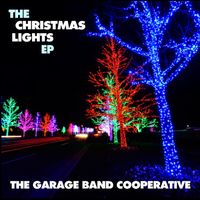 The Christmas Lights EP by The Garage Band Cooperative