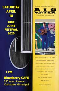 Big Water at Juke Joint Festival Clarksdale, MS