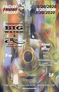 Big Water & the Ride at the White Eagle Saloon, Portland, OR