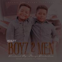 Boyz 2 Men by ReaLife