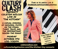 Culture Clash Season 4 Presents Coleton Wilcox Live in "The Kitchen": A Casual Evening of Original Music on the Piano - Tunes, Tales, & The Inspirations Behind the Songs
