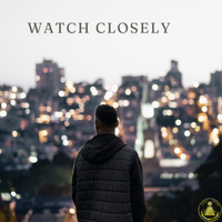 Watch Closely by earth2kwasi