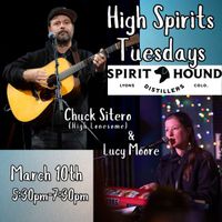 High Spirit Tuesday: Chuck Sitero & Lucy Moore