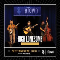 High Lonesome at eTown Hall