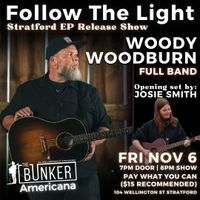 Woody Woodburn - Full Band EP Release Show w/ Josie Smith