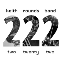 Two Twenty Two by Keith Rounds Band