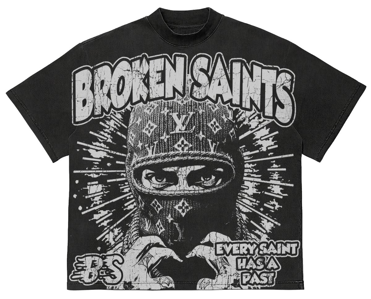 Broken Saints Every Saint Has A Past Tee