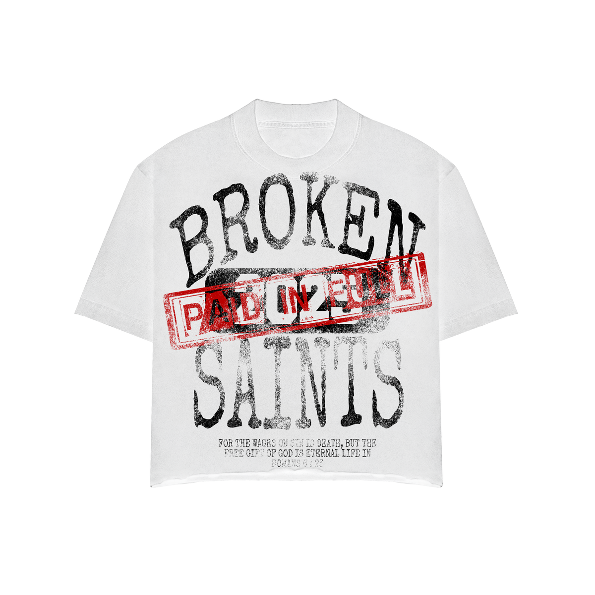 Broken Saints Paid In Full Tees