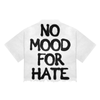 Broken Saints No Mood For Hate Tees