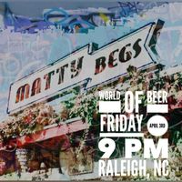 Matty Begs @ World of Beer North Hills