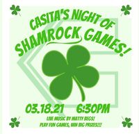 Matty Begs @ Casita (Casita's Night of ShamROCK Games )