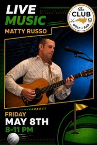 Matty Solo Acoustic Show - The Club - Golf and Bar